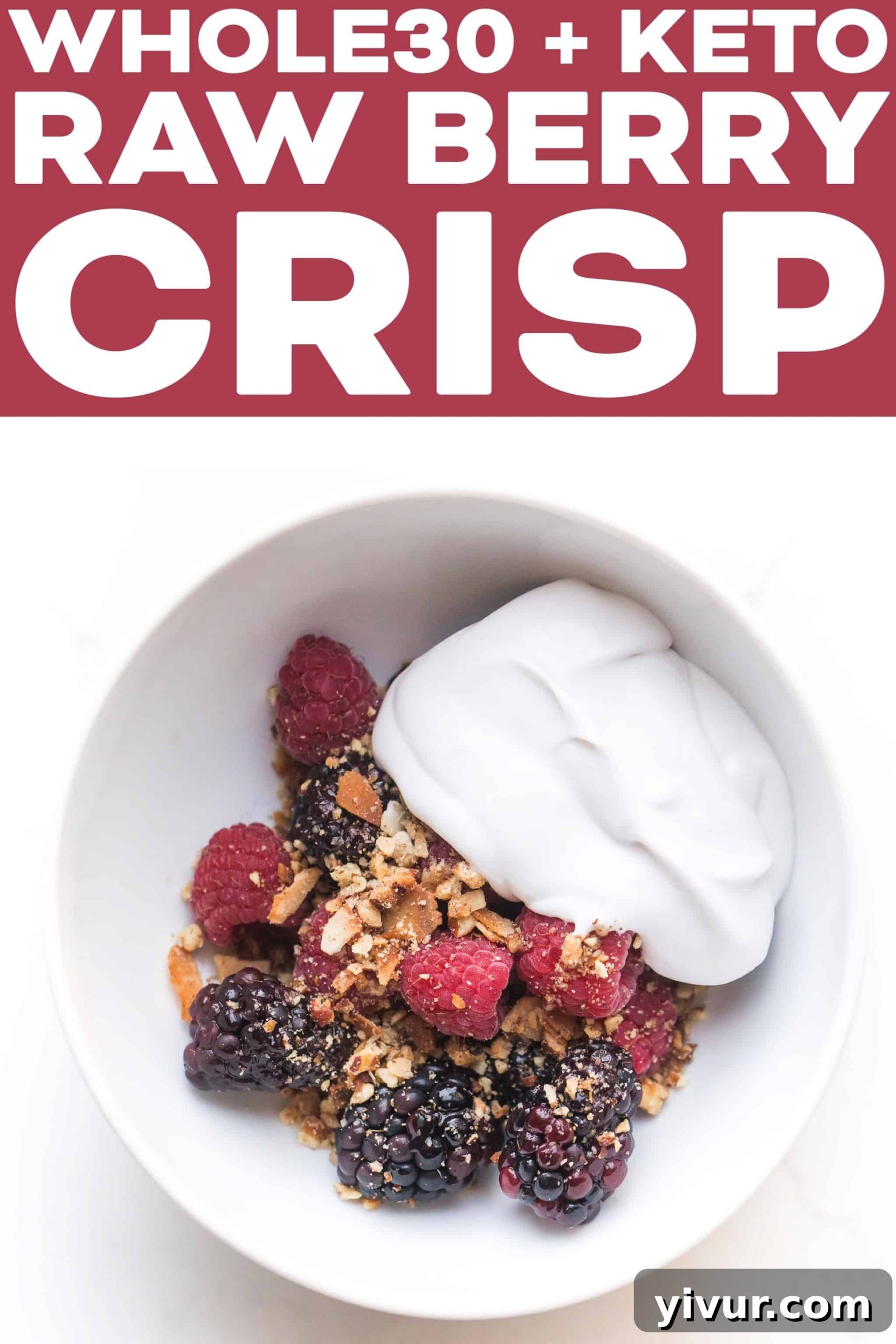 Whole30 Keto No-Bake Berry Delight 7 Whole30 + Keto Raw Berry Crisp, garnished with mint and served with coconut whipped cream