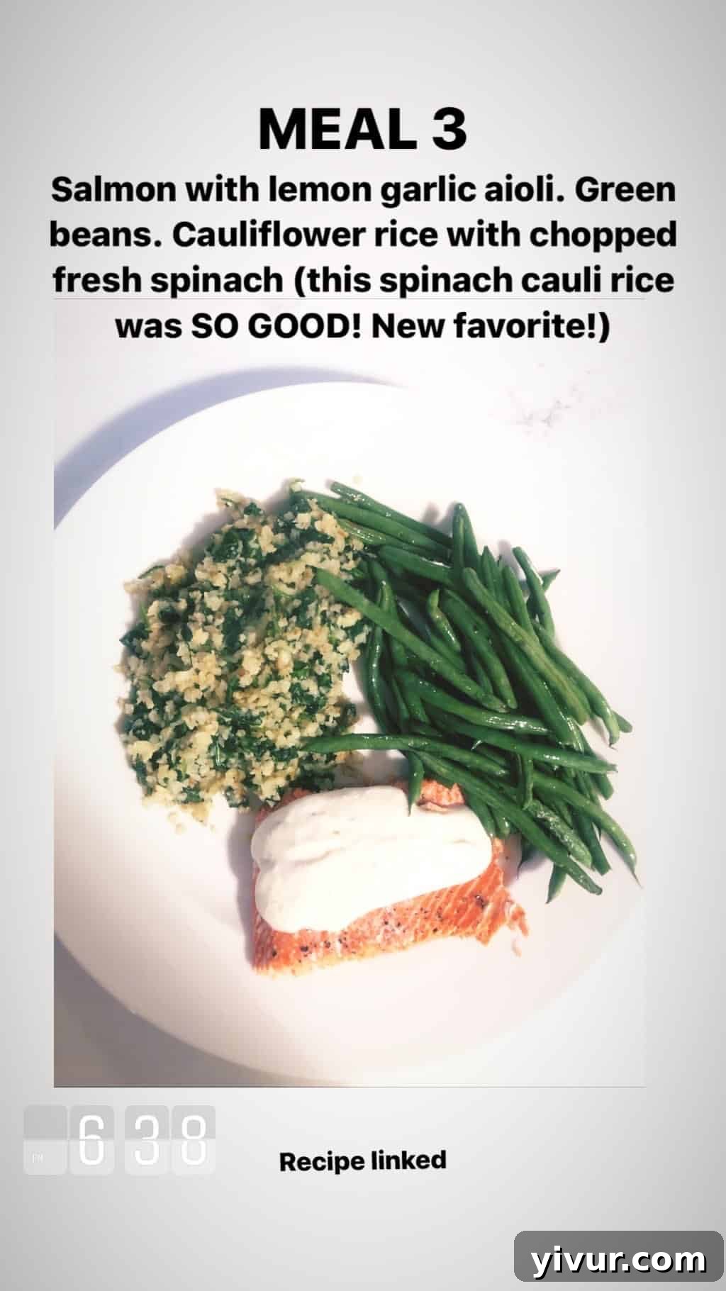My Clean Keto and Whole30 Food Diary November 2019 43 Salmon with lemon garlic aioli, green beans, cauliflower rice, and chopped spinach