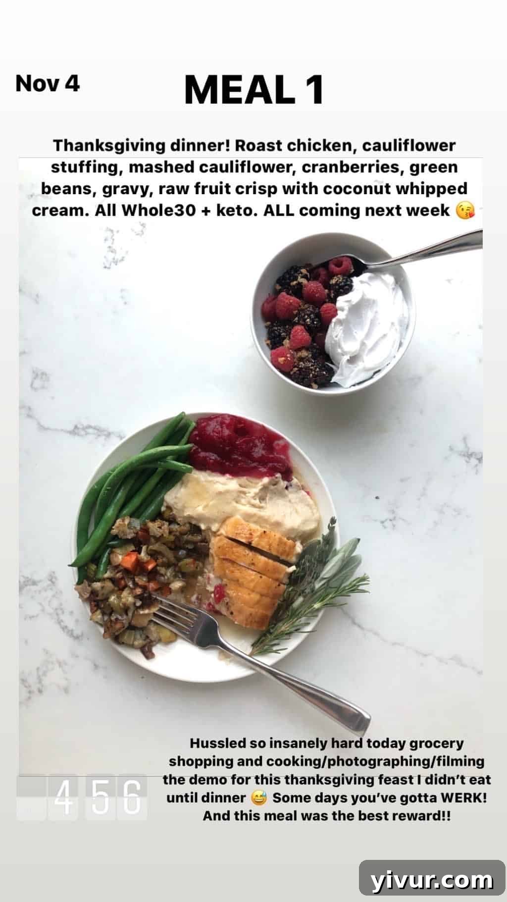My Clean Keto and Whole30 Food Diary November 2019 29 Roast chicken, cauliflower stuffing, mashed cauliflower, cranberries, green beans, gravy, and raw fruit crisp with coconut whipped cream