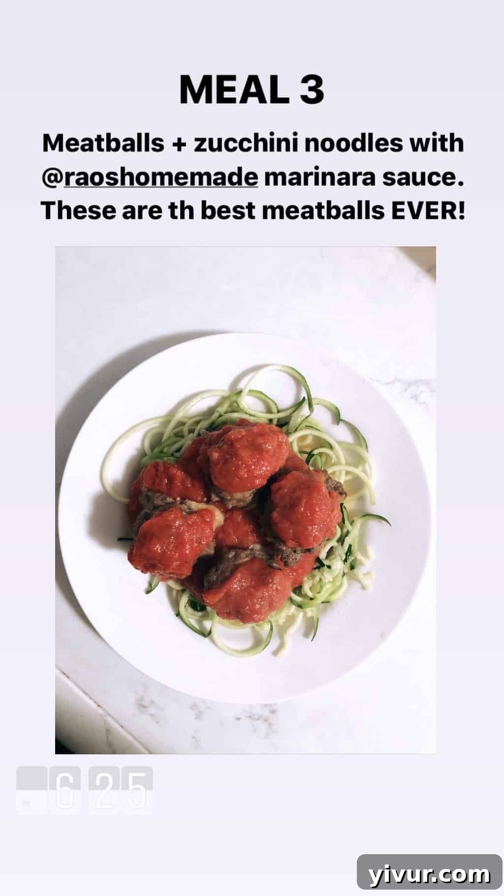 December 2019 Clean Keto and Whole30 Food Diary 27 A hearty plate of Italian meatballs served over zucchini noodles, smothered in Rao's Homemade Marinara Sauce, a classic keto and Whole30 friendly adaptation.