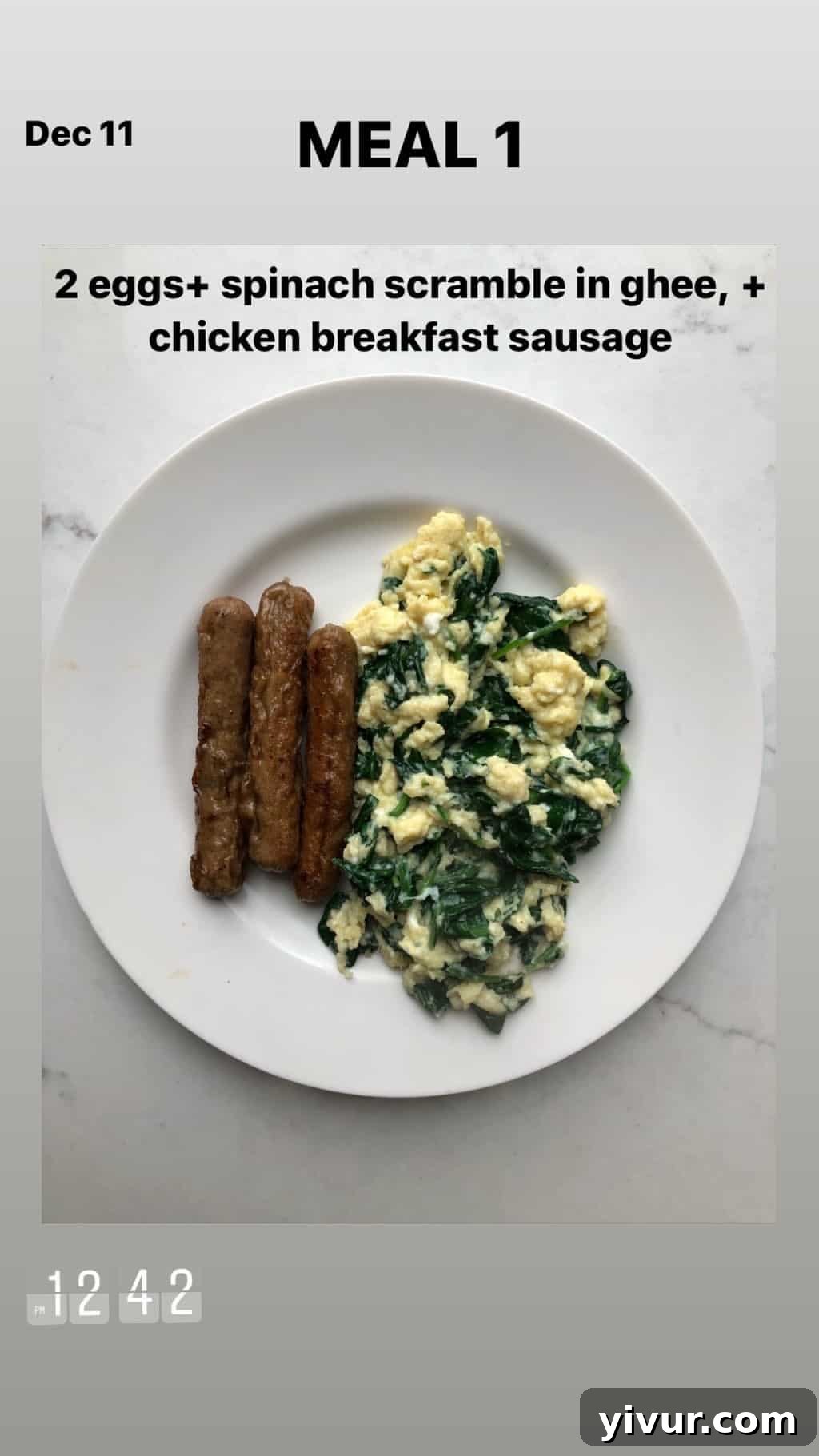 December 2019 Clean Keto and Whole30 Food Diary 35 A wholesome breakfast of scrambled eggs and spinach cooked in ghee, served with savory chicken breakfast sausages.