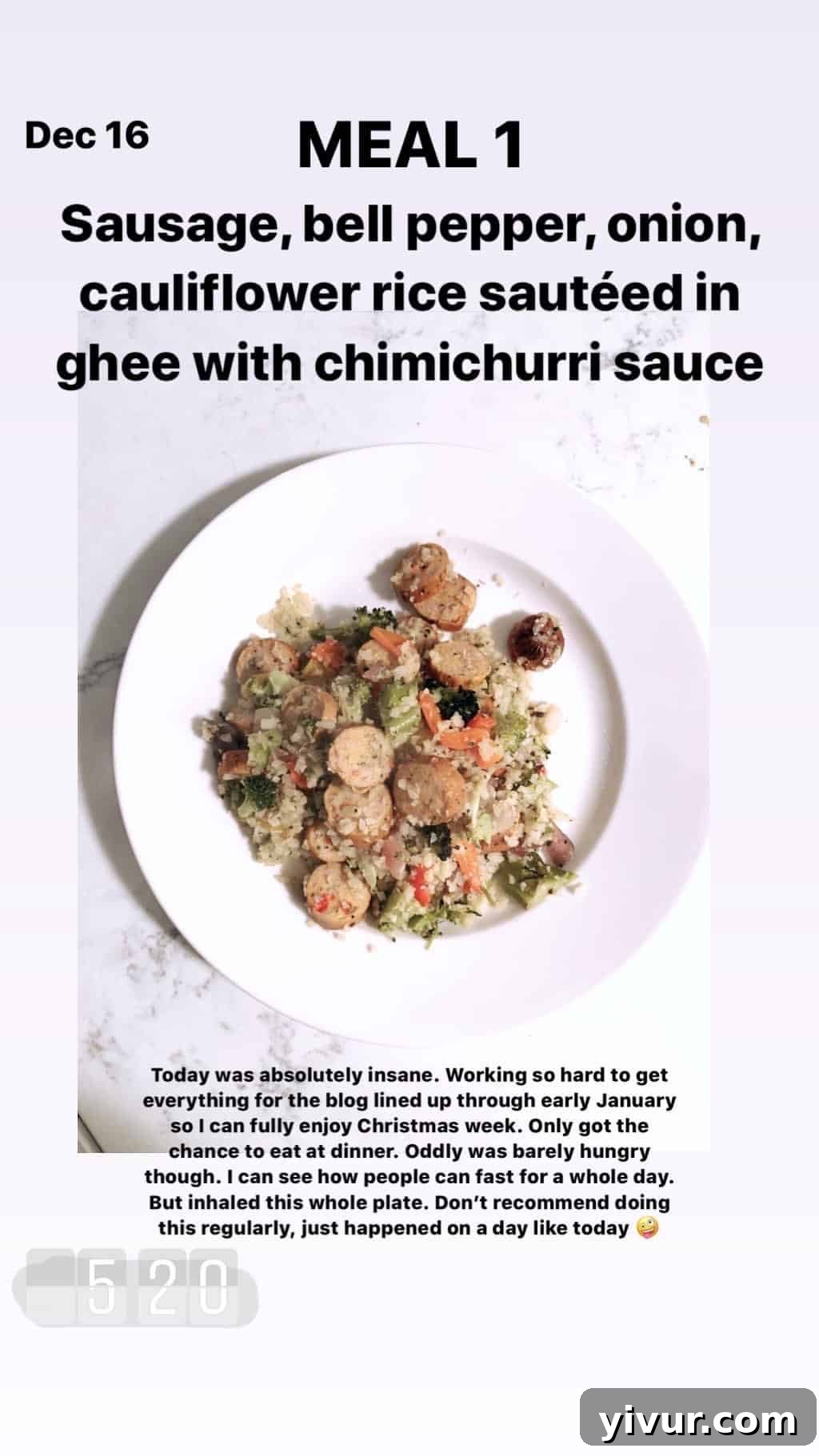 December 2019 Clean Keto and Whole30 Food Diary 49 A colorful and flavorful keto dinner featuring sausage, bell pepper, onion, and cauliflower rice, all sautéed in ghee and topped with fresh chimichurri sauce.