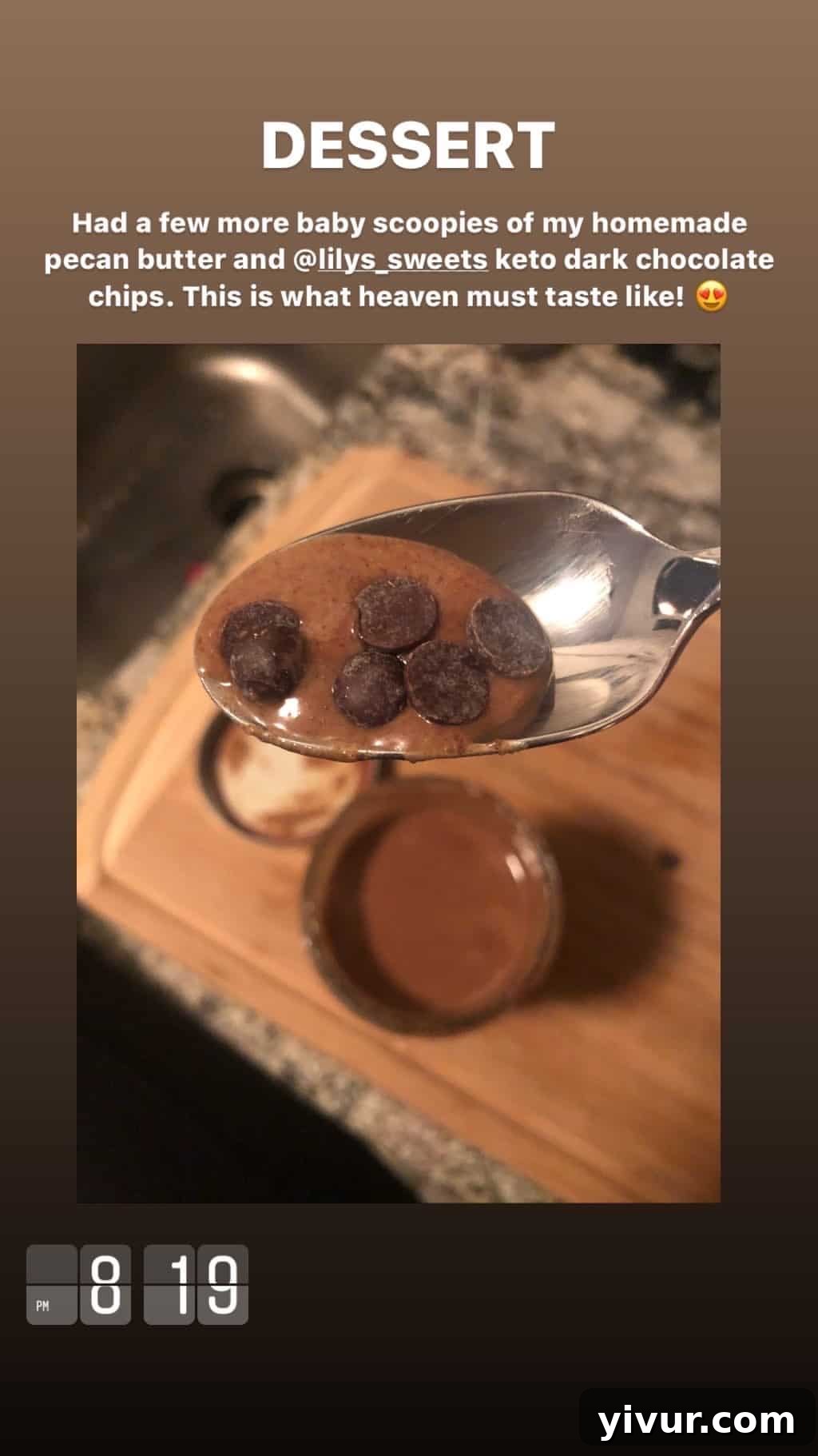 December 2019 Clean Keto and Whole30 Food Diary 59 A repeat serving of pecan butter and Lily's Sweets Keto Dark Chocolate Chips, a popular compliant keto dessert.