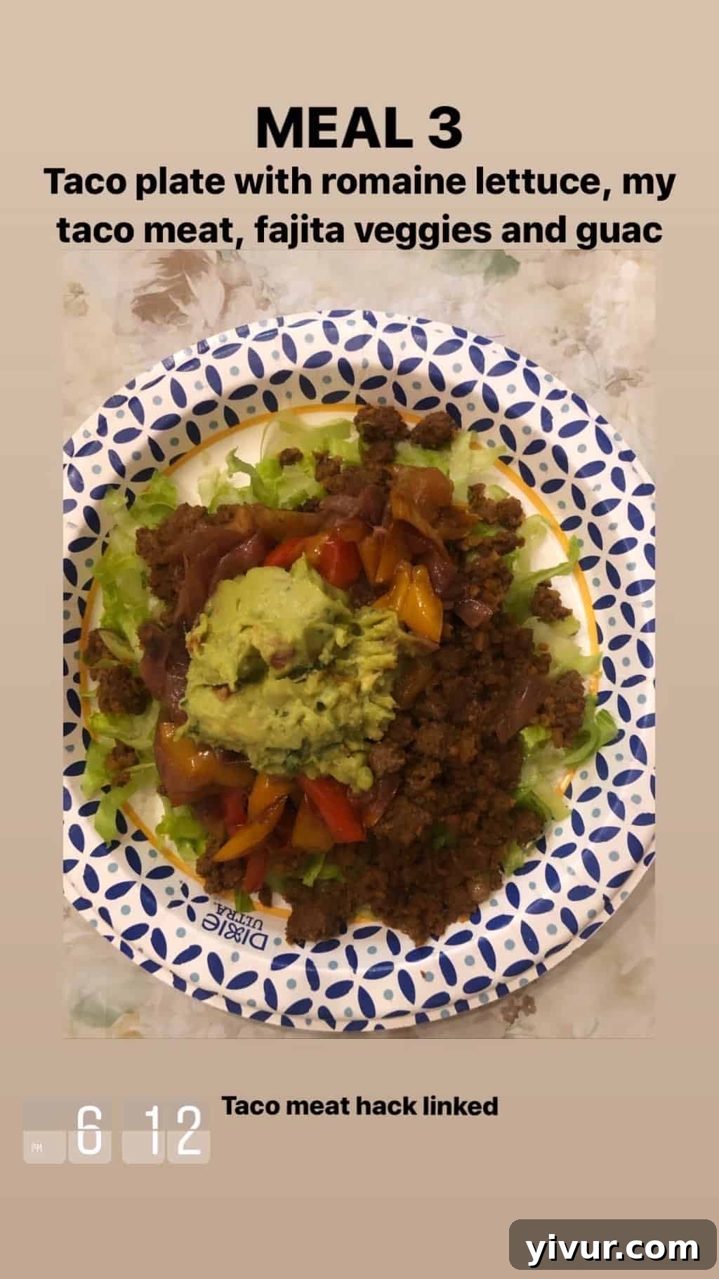 December 2019 Clean Keto and Whole30 Food Diary 82 A fresh and customizable keto taco salad featuring seasoned taco meat, crisp romaine lettuce, colorful fajita veggies, and creamy guacamole.
