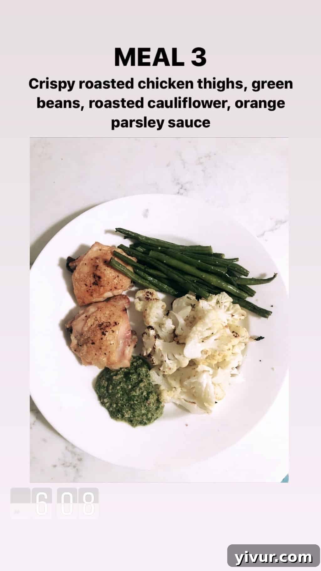 My Clean Keto Whole30 January 2020 Food Diary 27 Crispy roasted chicken thighs with green beans, roasted cauliflower, and orange parsley sauce