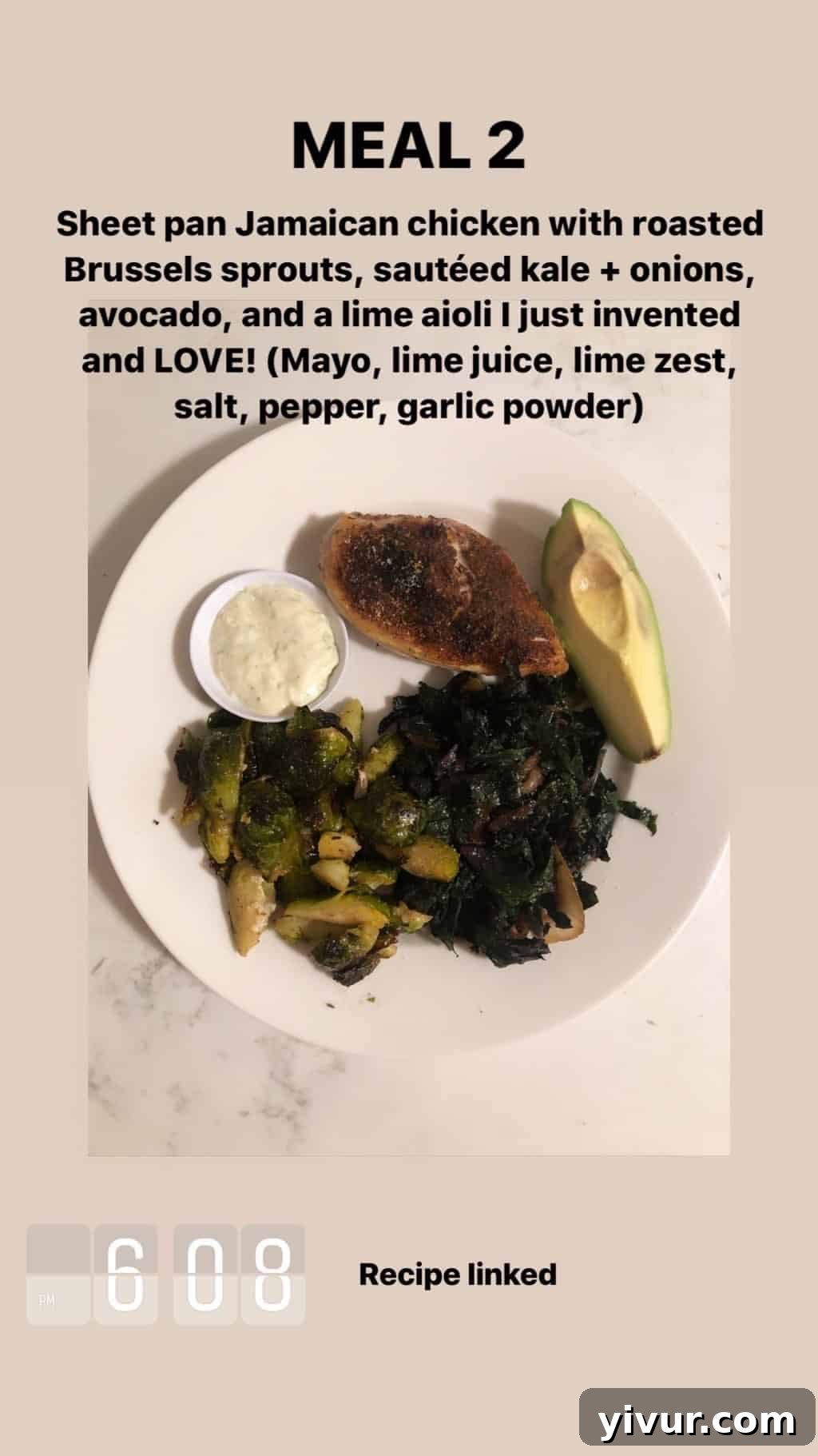My Clean Keto Whole30 January 2020 Food Diary 40 Sheet pan Jamaican chicken, roasted Brussels sprouts, sautéed kale and onions, avocado, and lime aioli