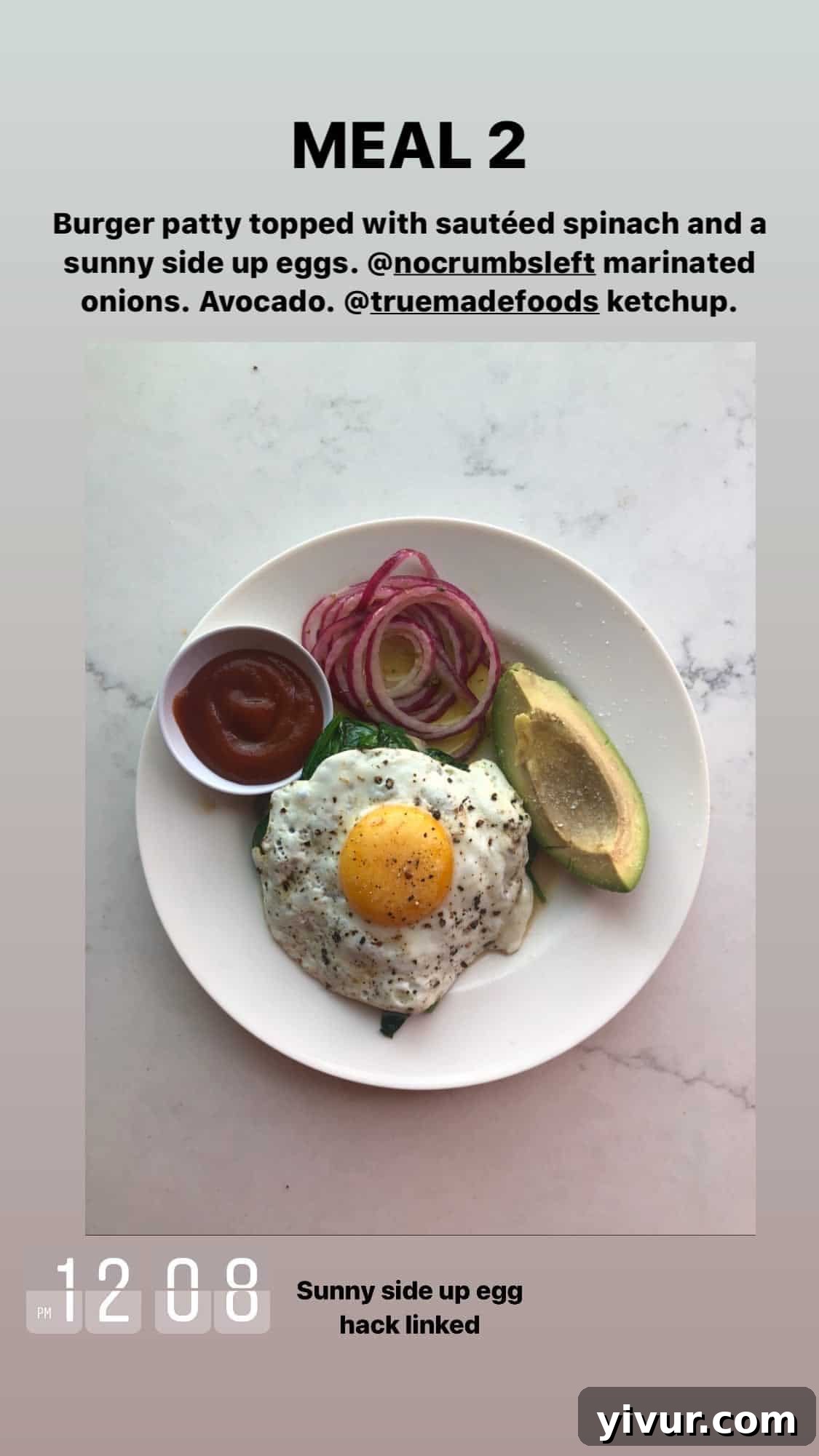 My Clean Keto Whole30 January 2020 Food Diary 49 Burger patty, sautéed spinach, sunny side up eggs in ghee, marinated onions, and True Made Foods ketchup