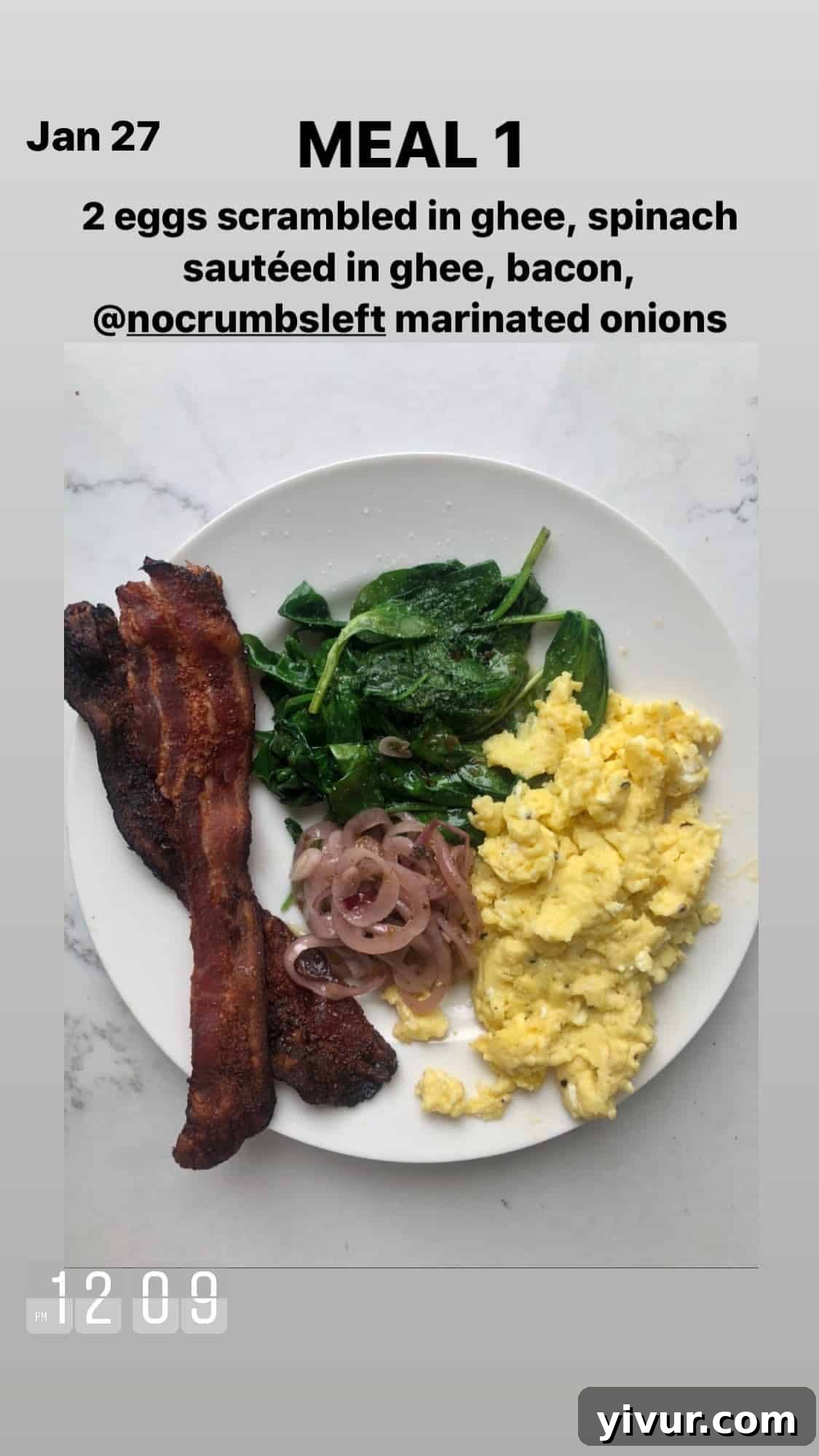 My Clean Keto Whole30 January 2020 Food Diary 73 Scrambled eggs in ghee, sautéed spinach, bacon, and marinated onions