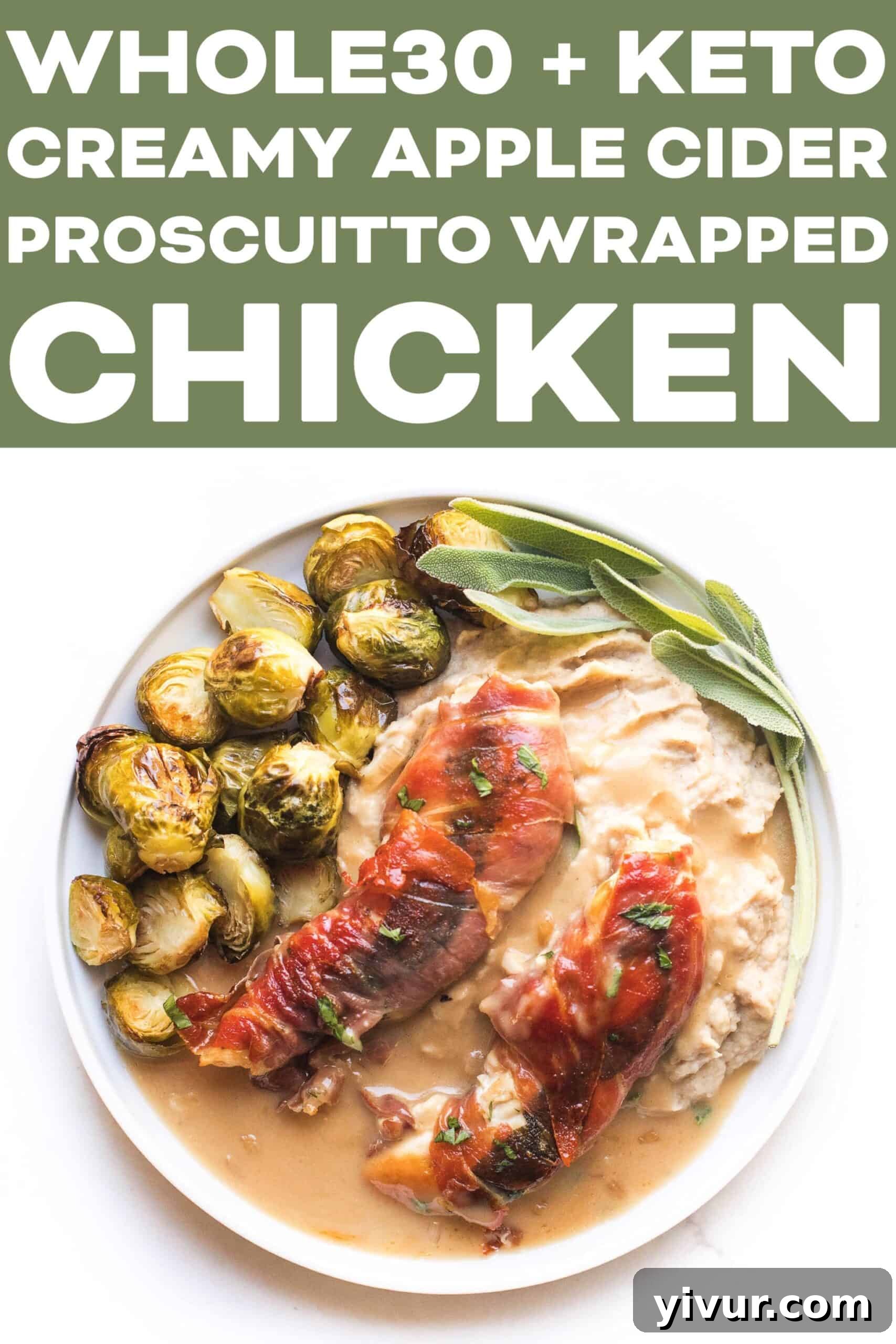 Delicious Whole30 + Keto Creamy Apple Cider Prosciutto Wrapped Chicken plated beautifully with mashed cauliflower and roasted brussels sprouts.