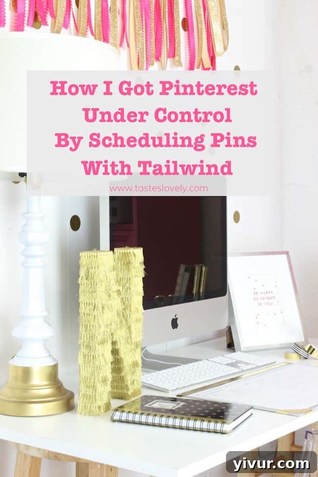 How I got Pinterest Under Control by Scheduling My Pins with Tailwind