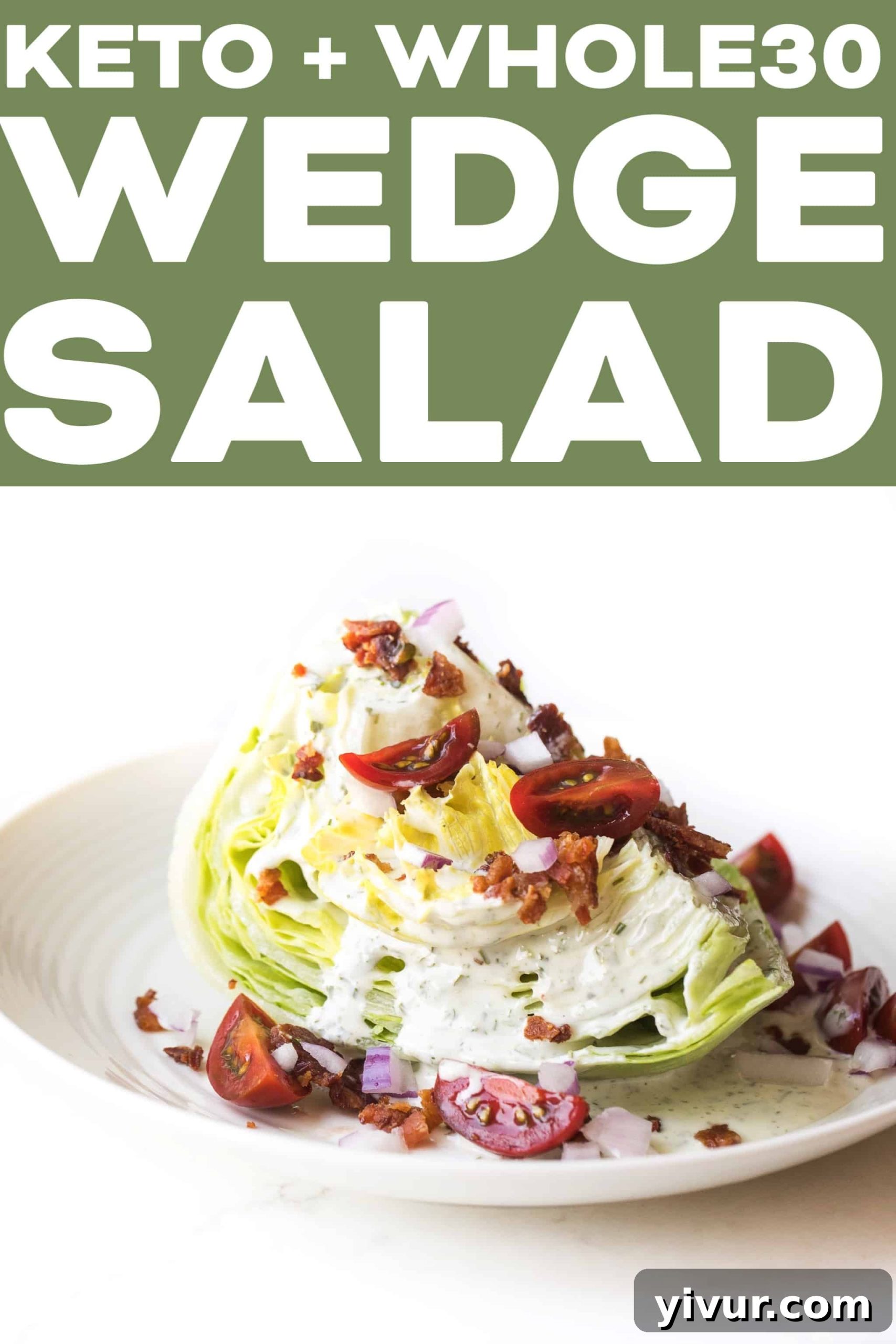 Beautifully presented Whole30 Keto Wedge Salad ready to be enjoyed with a fork