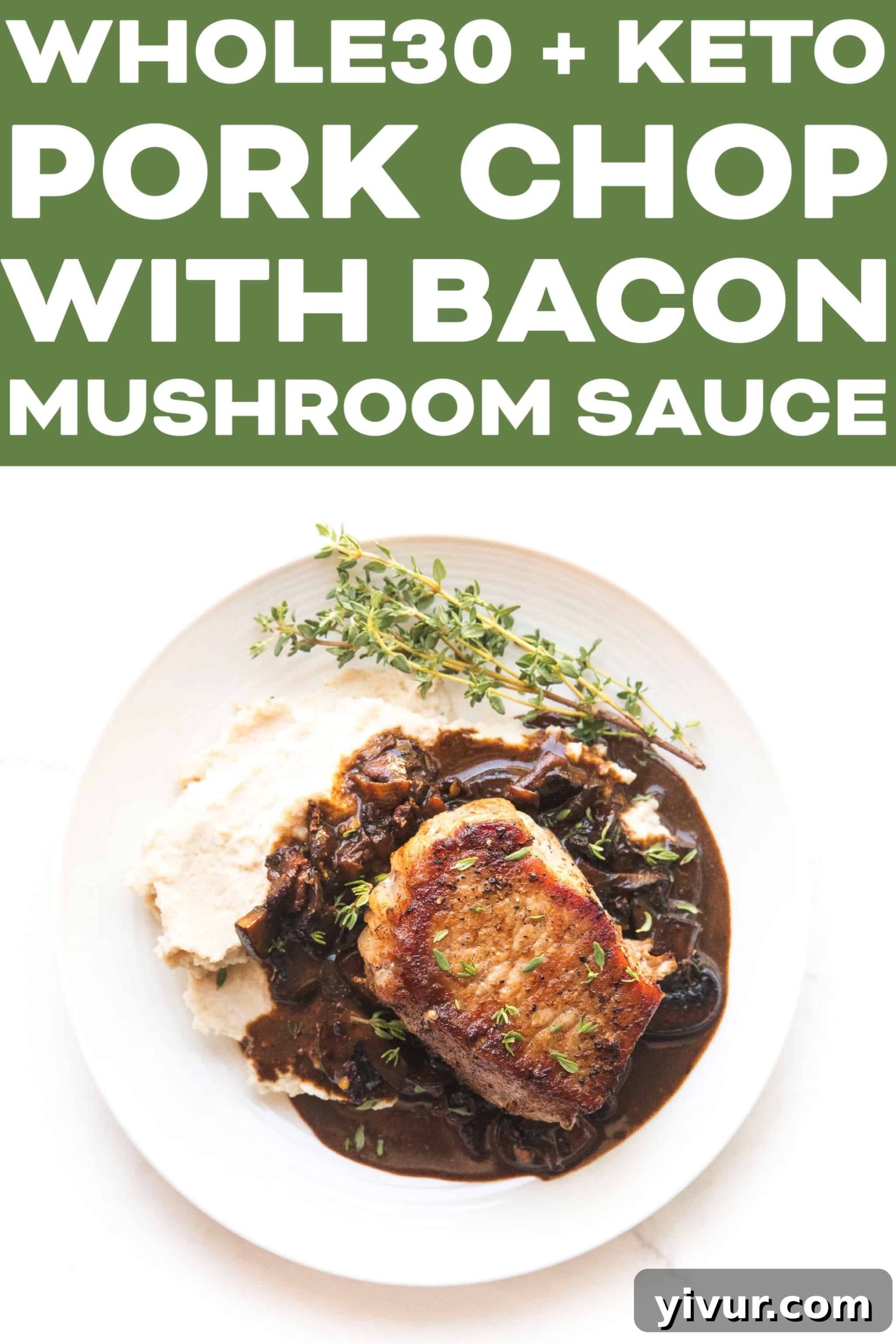 Ultimate Whole30 Keto Pork Chops with Creamy Bacon Mushroom Sauce 6 Overhead shot of the entire Whole30 Keto Pork Chop meal, showcasing the crispy bacon, tender mushrooms, and juicy pork, perfect for clean eating.